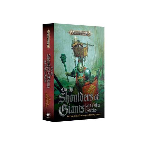 Black Library - Warhammer Age of Sigmar - On the Shoulders of Giants and Other Stories (PB)