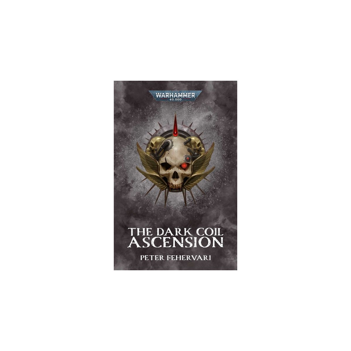 Black Library - Warhammer 40K - The Dark Coil Ascension (PB)