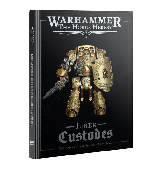 Games Workshop - Warhammer The Horus Heresy - Liber Custodes - The Forces of the Empire Army Book