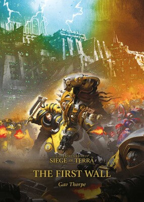 Games Workshop - Warhammer Black Library - The Horus Heresy Siege of Tera -  The First Wall (PB)