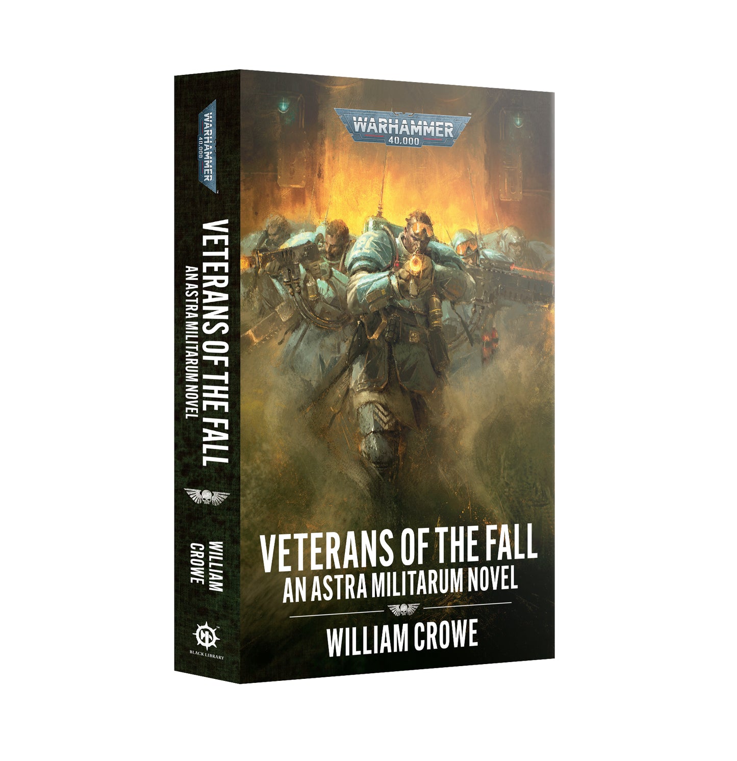 Games Workshop - Black Library - Warhammer 40K - Veterans of the Fall an Astra Militarum Novel by William Crowe (PB)